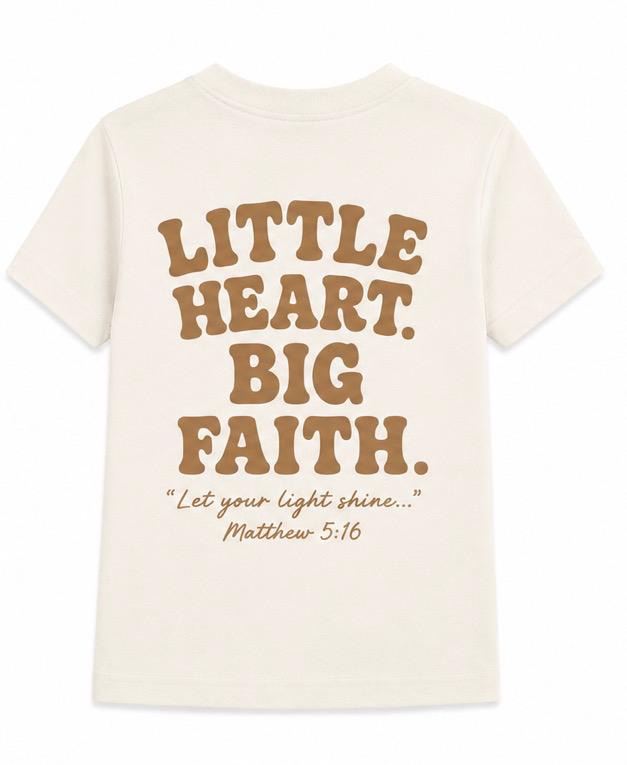 Little Heart, Big Faith Kids Tee Beige